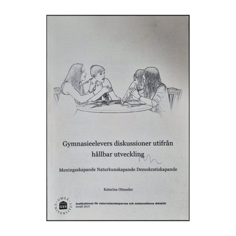 Katarina Ottander: Gymnasieelevers Diskussioner Utifrån Hållbar Utveckling