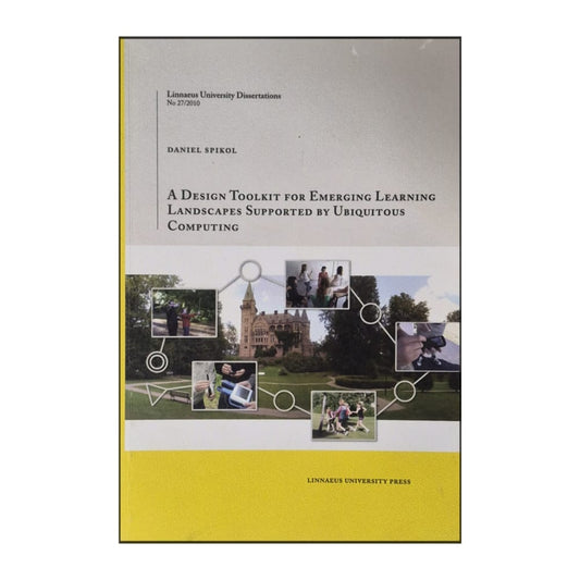 Daniel Spikol: A Design Toolkit For Emerging Learning Landscapes