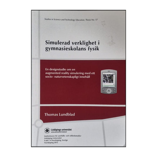 Thomas Lundblad: Simulerad Verklighet I Gymnasieskolans Fysik