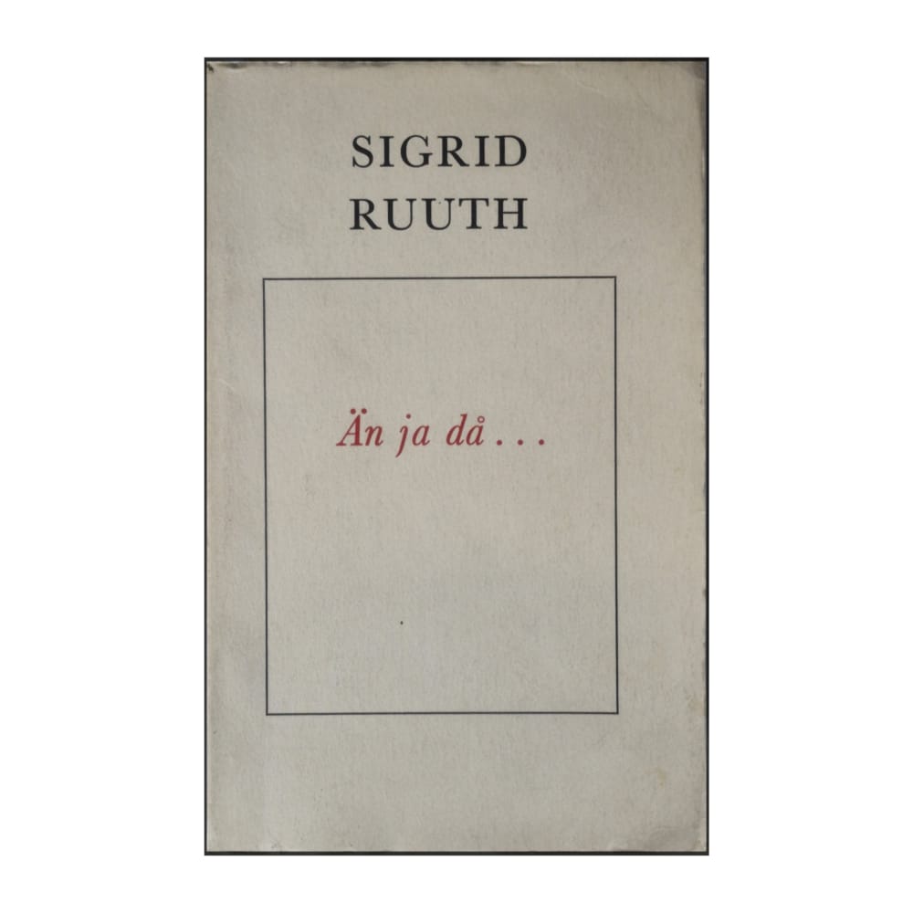 Sigrid Ruuth: Än Ja Då