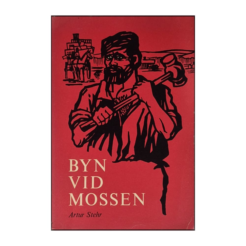 Artur Stehr: Byn Vid Mossen
