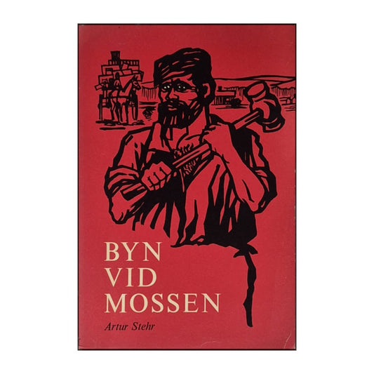 Artur Stehr: Byn Vid Mossen