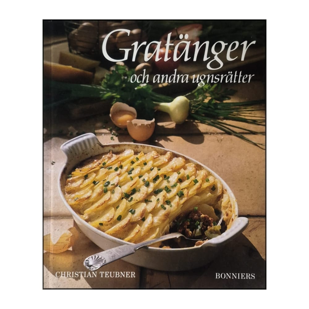 Christian Teubner: Gratänger Och Andra Ugnsrätter