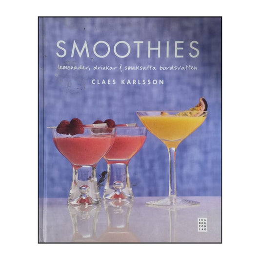 Claes Karlsson: Smoothies: Lemonader Drinkar Smaksatta Bordsvatten