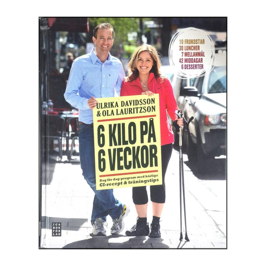 Ulrika Davidsson & Ola Lauritzson: 6 Kilo På 6 Veckor
