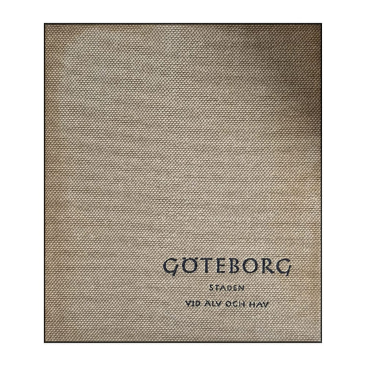 Göteborg: Staden Vid Älv Och Hav