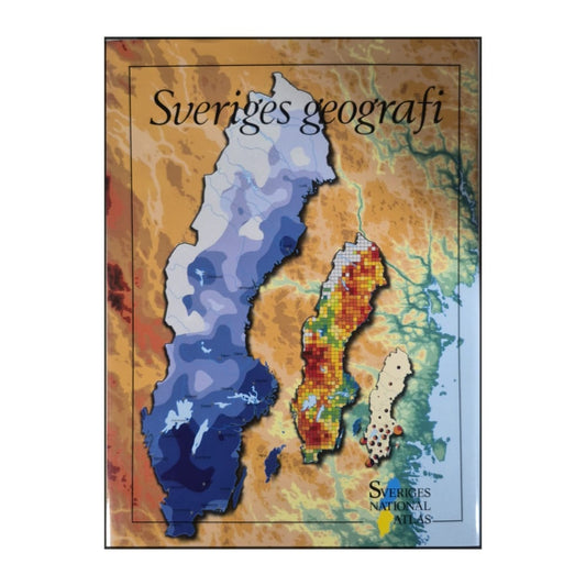 Sveriges Nationalatlas: Sveriges Geografi