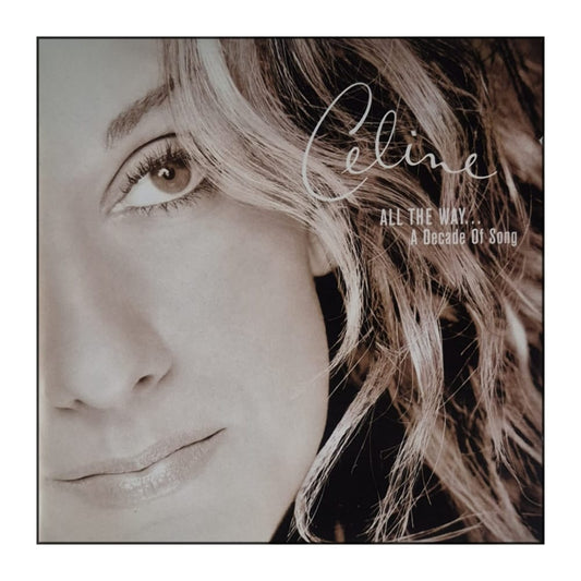 Celine Dion: All The Way A Decade Of Song