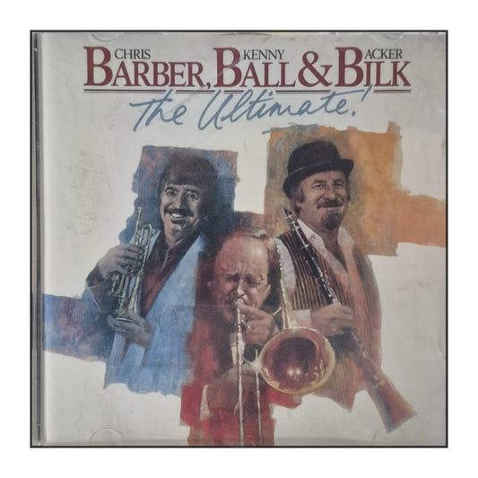 Chris Barber & Kenny Ball & Acker Bilk: The Ultimate