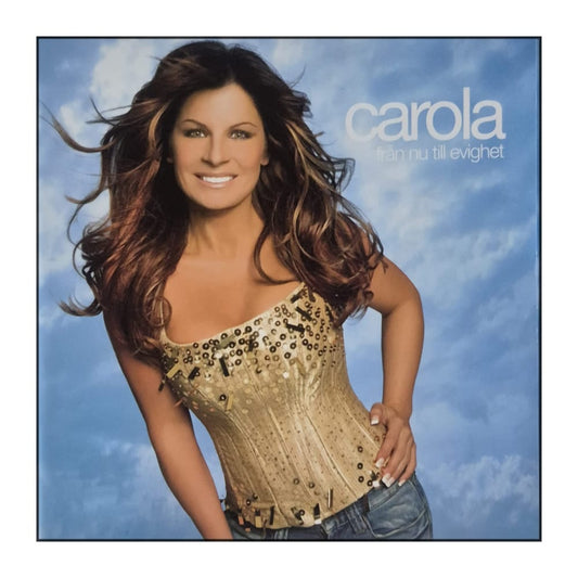 Carola: Från Nu Till Evighet
