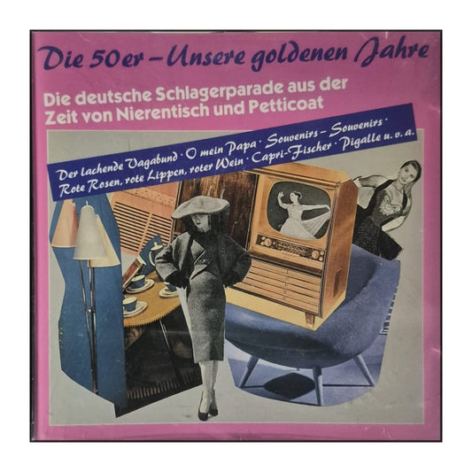 Die 50Er: Unsere Goldenen Jahre