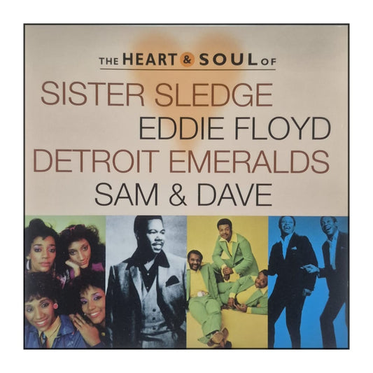 The Heart & Soul Of Sister Sledge & Eddie Floyd & Detroit Emeralds & Sam & Dave