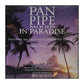 Free The Spirit: Pan Pipe Moods In Paradise