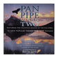Free The Spirit: Pan Pipe Moods 2