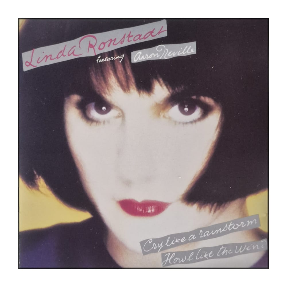 Linda Ronstadt & Aaron Neville: Cry Like A Rainstorm: Howl Like The Wind