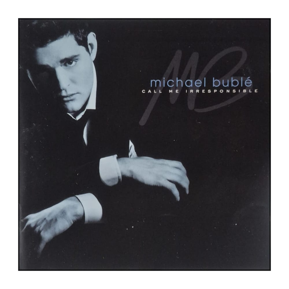 Michael Bublé: Call Me Irresponsible