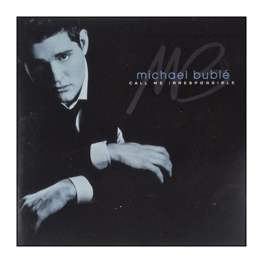 Michael Bublé: Call Me Irresponsible