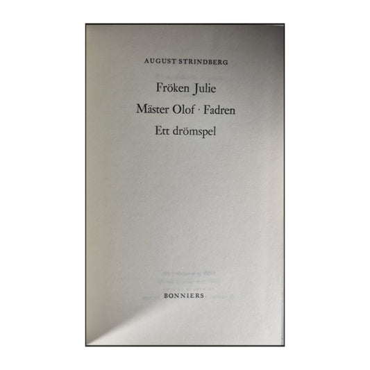 August Strindberg: Fröken Julie Mäster Olof Fadren Ett Drömspel