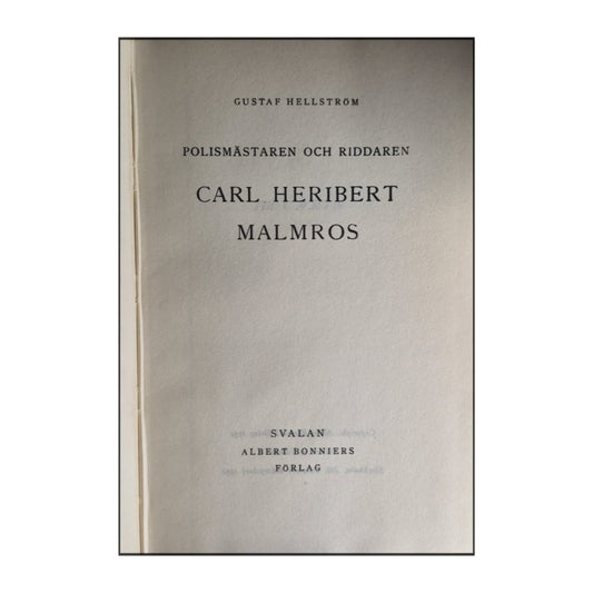 Gustaf Hellström: Polismästaren Och Riddaren Carl Heribert Malmros