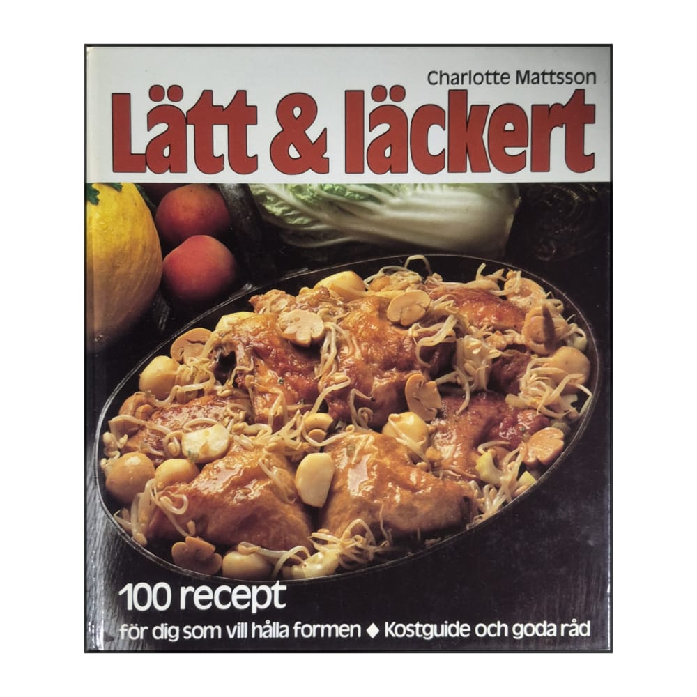 Charlotte Mattsson: Lätt & Läckert