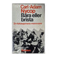 Carl-Adam Nycop: Bära Eller Brista