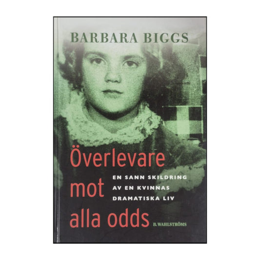 Barbara Biggs: Överlevare Mot Alla Odds