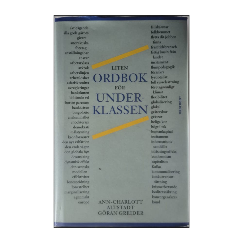 Ann-Charlott Altstadt & Göran Greider: Liten Ordbok För Underklassen