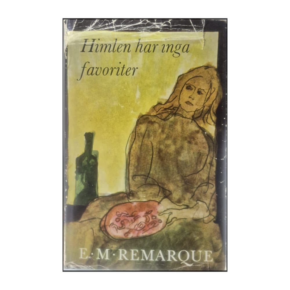 Erich Maria Remarque: Himlen Har Inga Favoriter