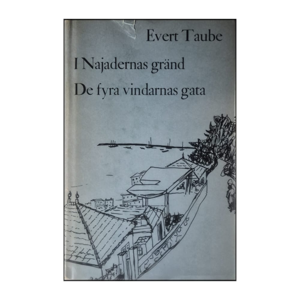 Evert Taube: I Najadernas Gränd De Fyra Vindarnas Gata