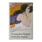 Françoise Sagan: Sträcka Vapen