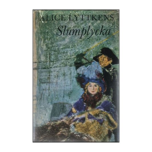 Alice Lyttkens: Slumplycka