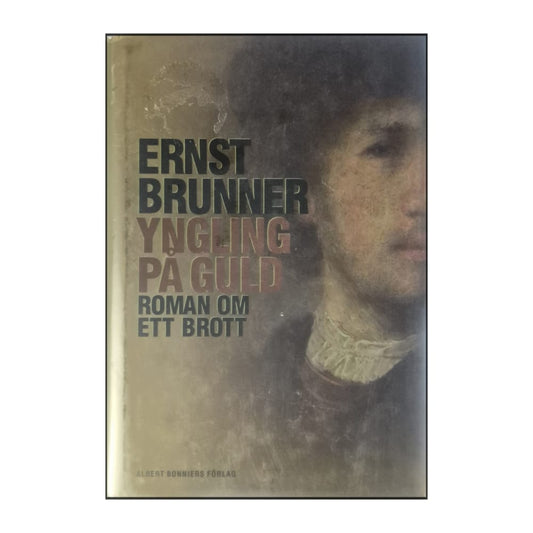 Ernst Brunner: Yngling På Guld