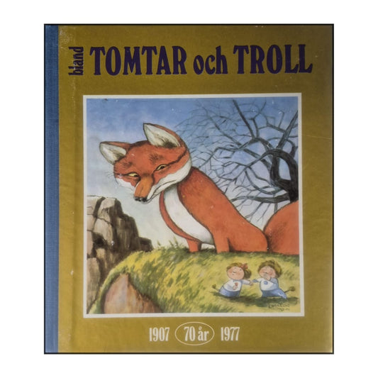 Bland Tomtar Och Troll 1907-1977