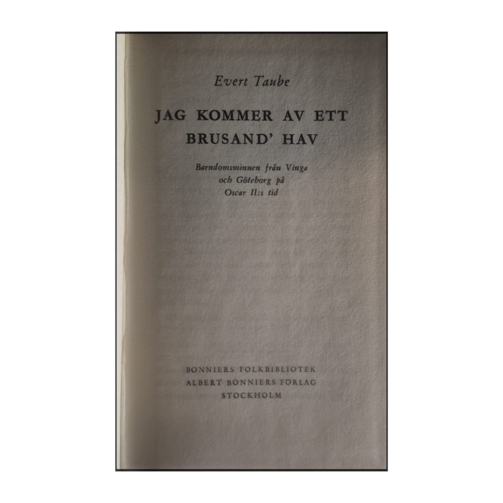 Evert Taube: Jag Kommer Av Ett Brusand Hav