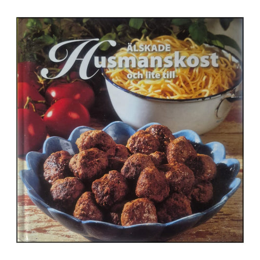 Älskade Husmanskost Och Lite Till