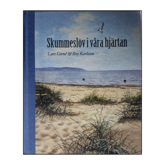 Lars Corné & Roy Karlsson: Skummeslöv I Våra Hjärtan
