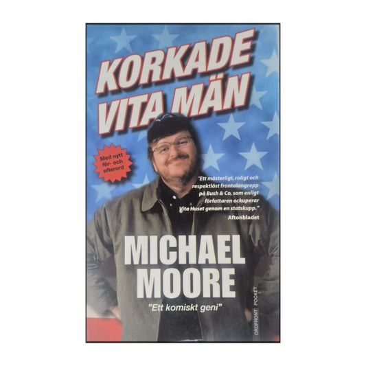 Michael Moore: Korkade Vita Män
