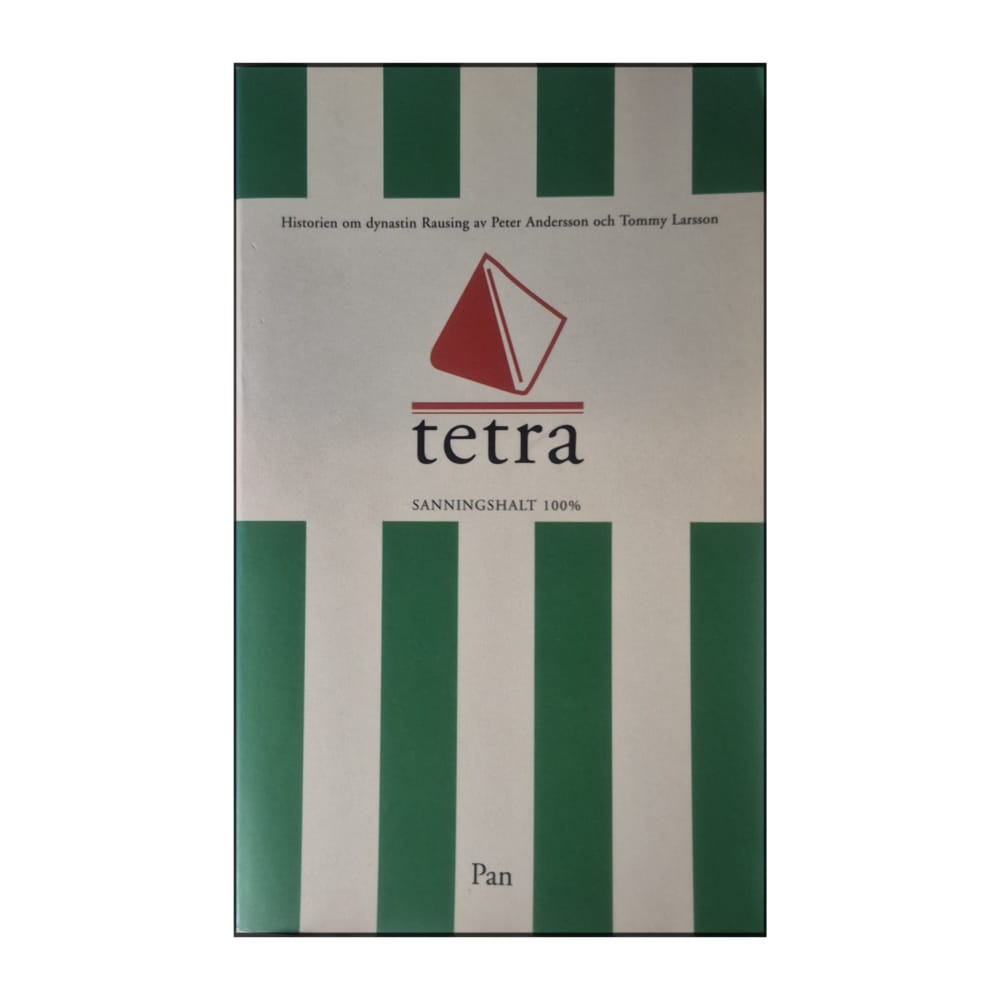 Peter Andersson & Tommy Larsson Segerlind: Tetra: Historien Om Dynastin Rausing