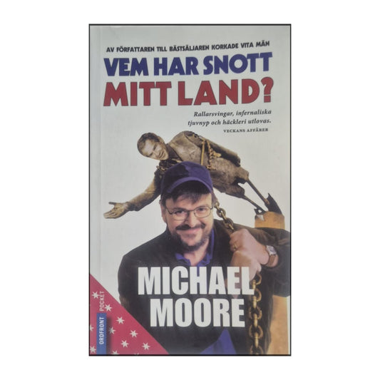 Michael Moore: Vem Har Snott Mitt Land