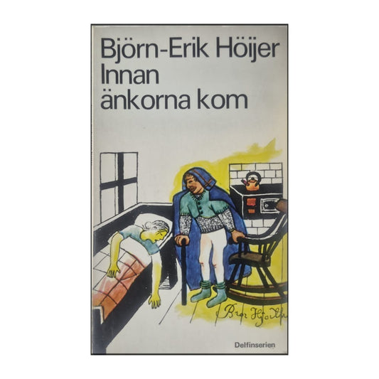Björn-Erik Höijer: Innan Änkorna Kom