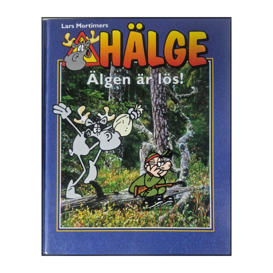 Hälge: Älgen Är Lös