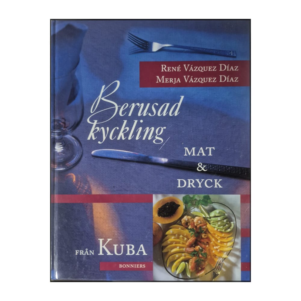 René Vázquez Díaz & Merja Vázquez Díaz: Berusad Kyckling