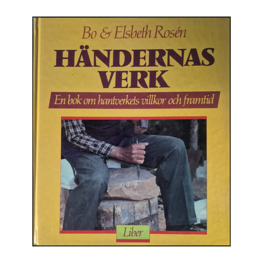 Bo & Elsbeth Rosén: Händernas Verk