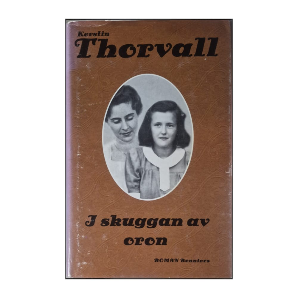Kerstin Thorvall: I Skuggan Av Oron