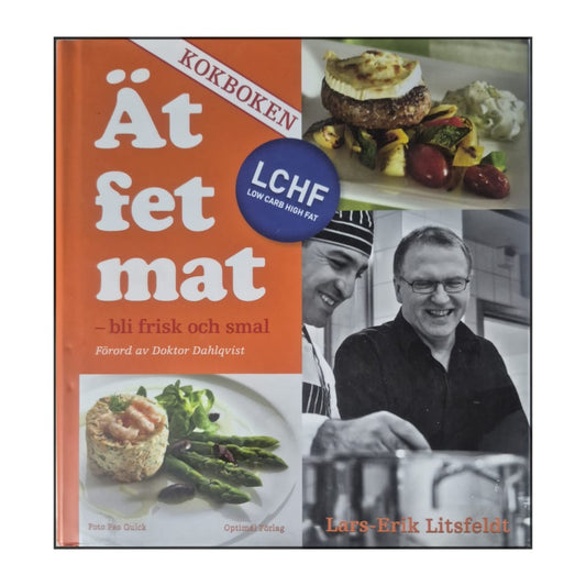 Lars-Erik Litsfeldt: Ät Fet Mat
