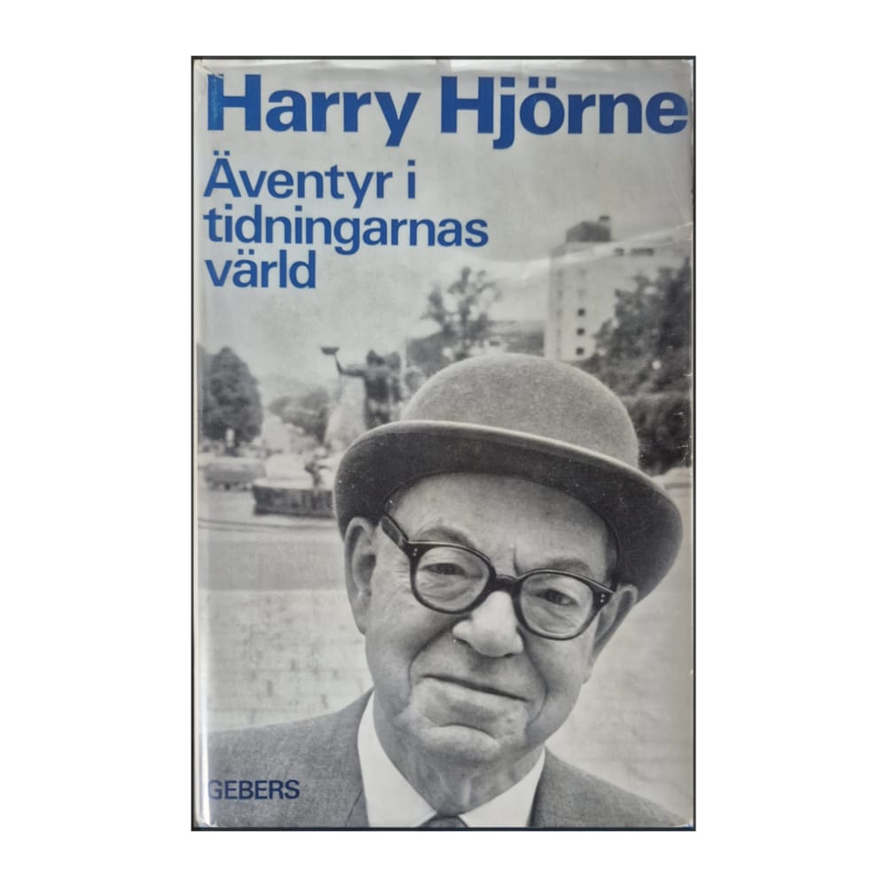 Harry Hjörne: Äventyr I Tidningarnas Värld
