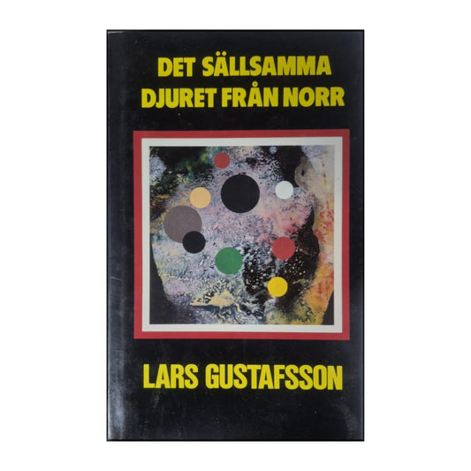 Lars Gustafsson: Det Sällsamma Djuret Från Norr