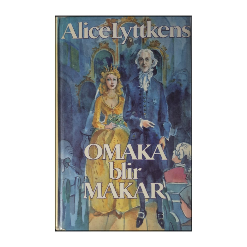 Alice Lyttkens: Omaka Blir Makar