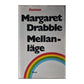 Margaret Drabble: Mellan-Läge
