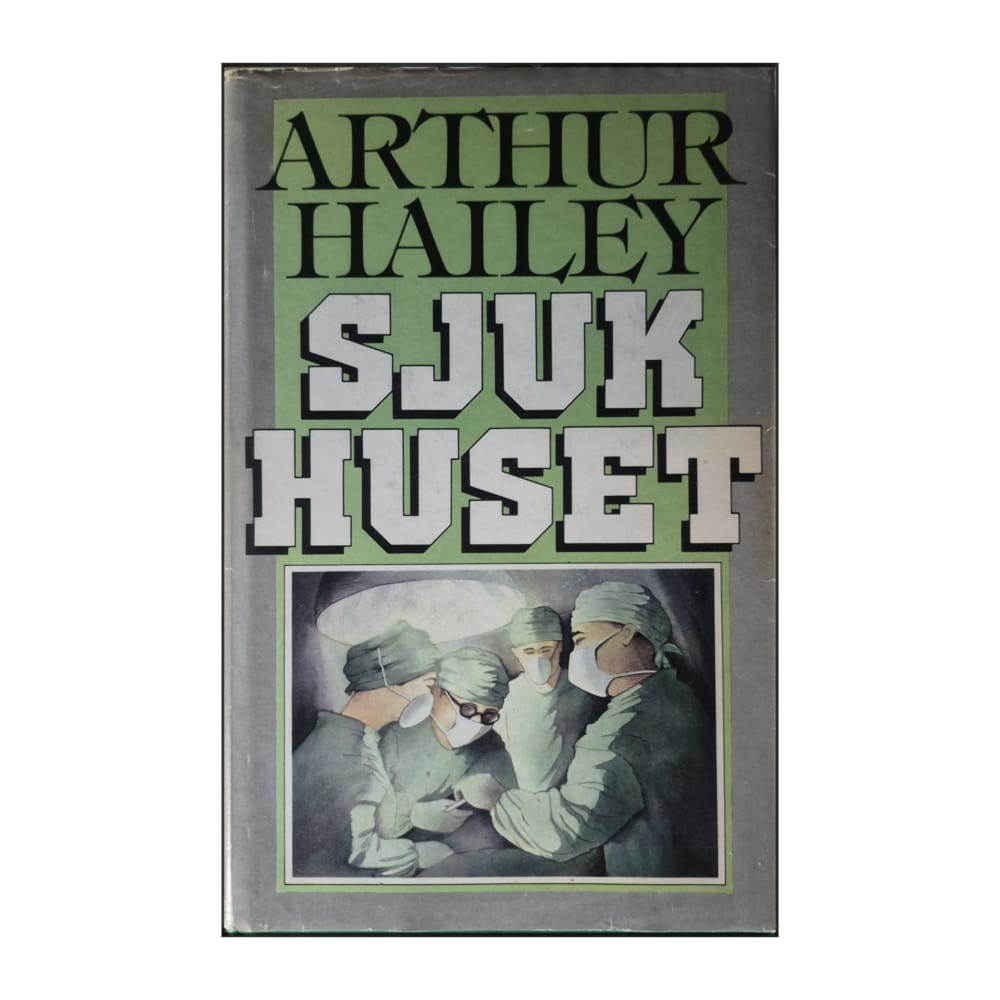 Arthur Hailey: Sjukhuset